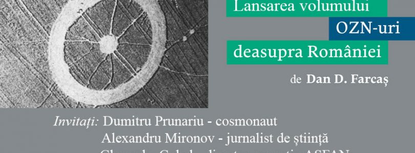 Lansarea volumului „OZN-uri deasupra României” de Dan Farcaș