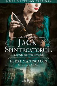 Fragment în avanpremieră – Jack Spintecătorul: Crimele din Whitechapel, de Kerri Maniscalco