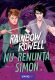 Nu renunța, Simon, de Rainbow Rowell
